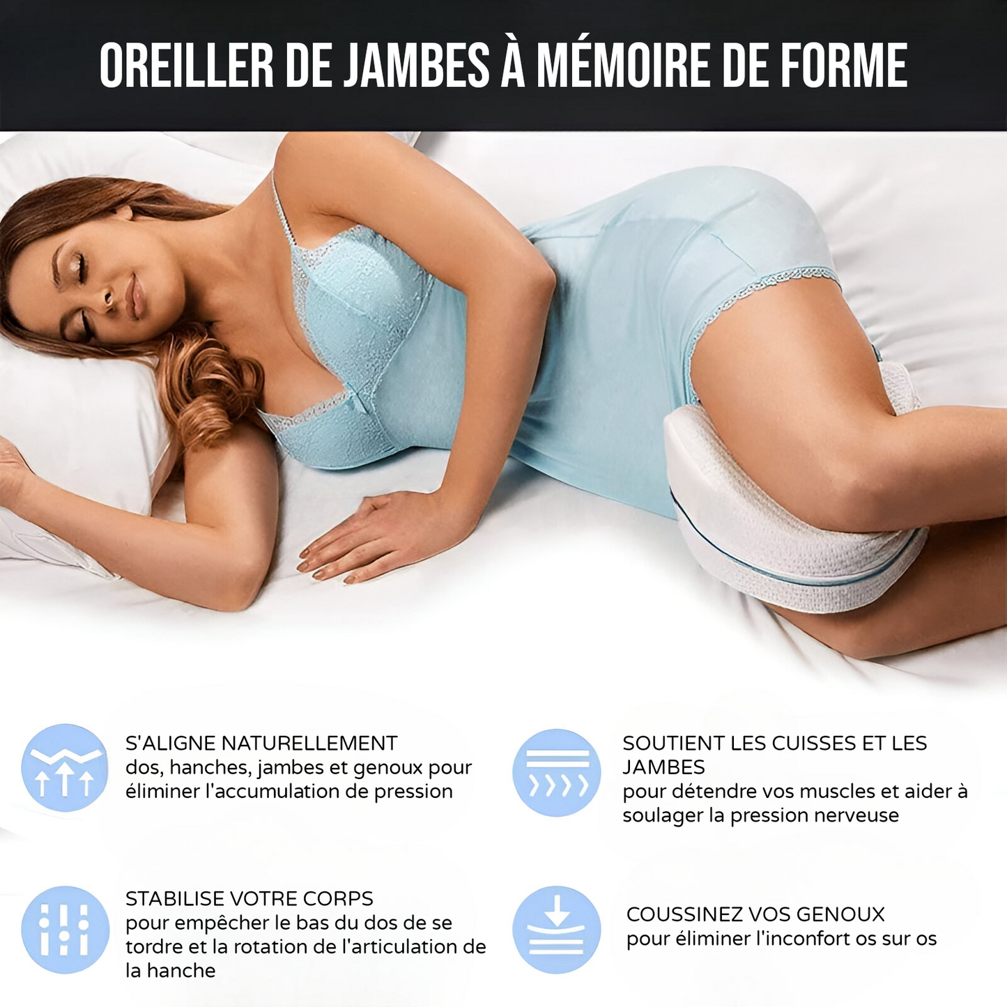 Coussin de Jambes - Mémoire de forme ergonomique